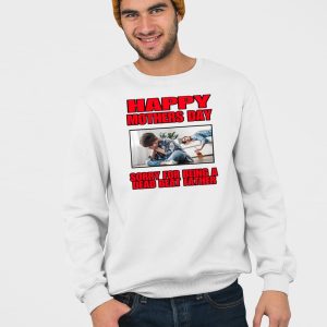 Happy Mothers Day Sorry For Being A Dead Beat Father Shirt 3