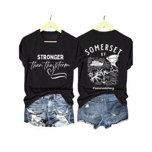 Stronger Than The Storm Somerset KY Somerset Strong Shirt