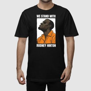 We Stand With Rodney Hinton Shirt 2