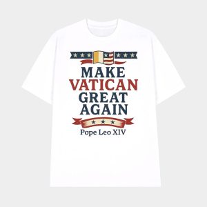 Robert Prevost Make Vatican Great Again Pope Leo XIV Shirt 1