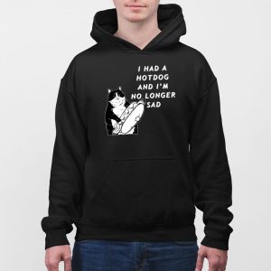I Had A Hotdog And Im No Longer Sad Shirt 3