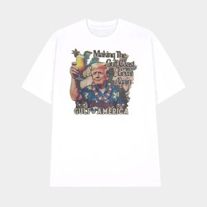 Making The Gulf Coast Great Again Trump’s Gulf Of America Shirt