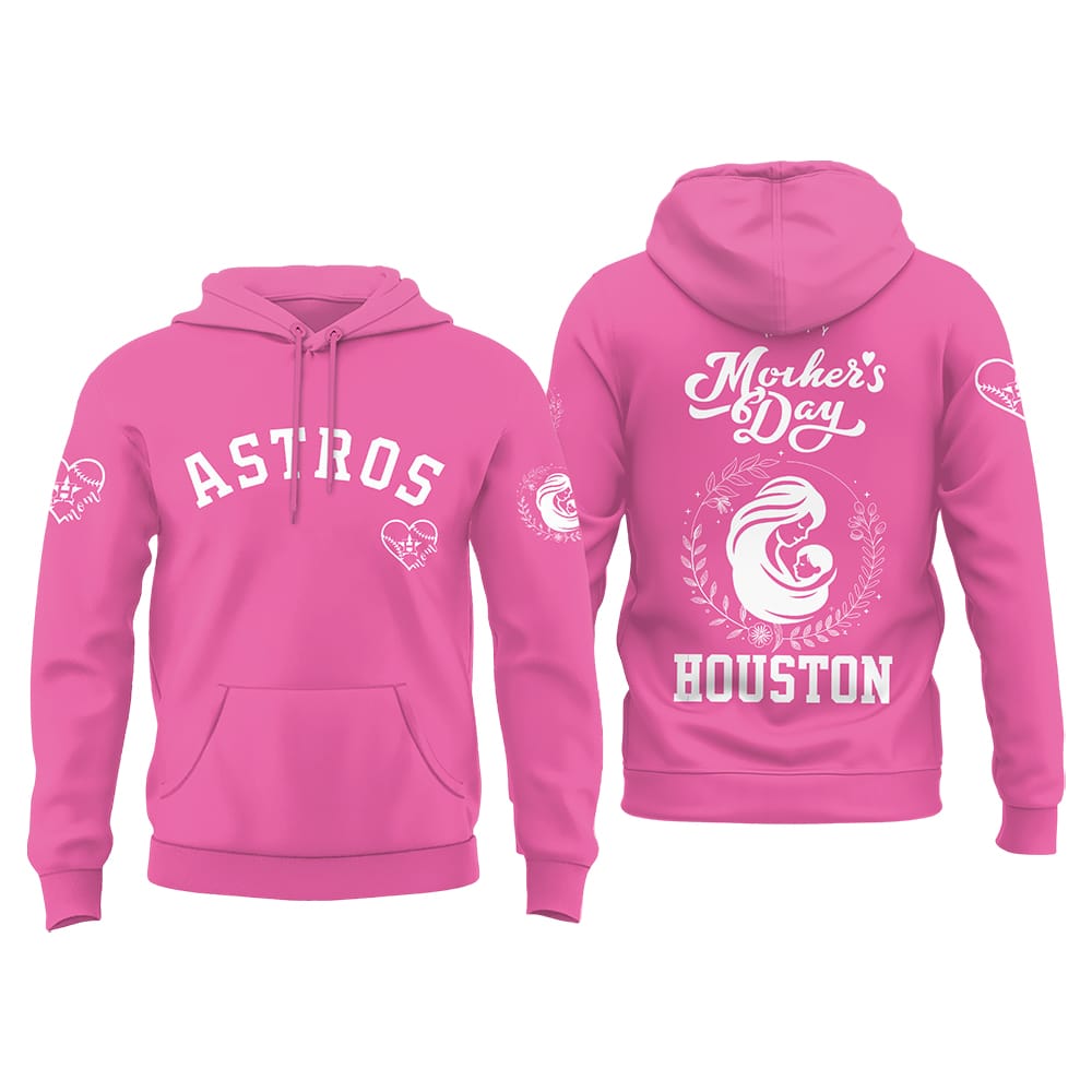Astros Happy Mothers Day Hoodie 2025 Astros Happy Mother's Day Hoodie 2025