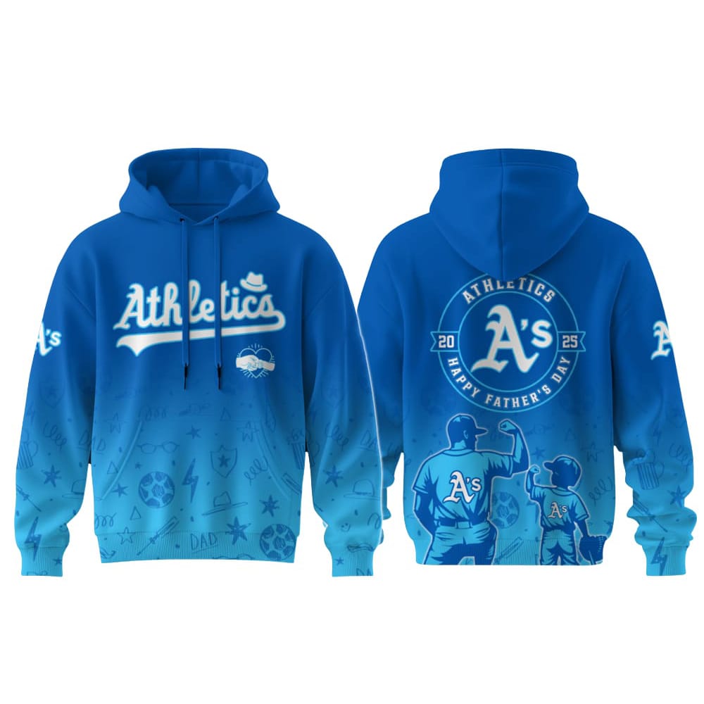 Athletics Fathers Day 2025 Hoodie Athletics Father's Day 2025 Hoodie