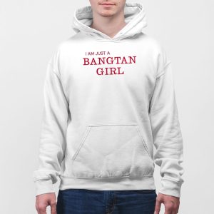 I Am Just A Bangtan Girl Shirt 2
