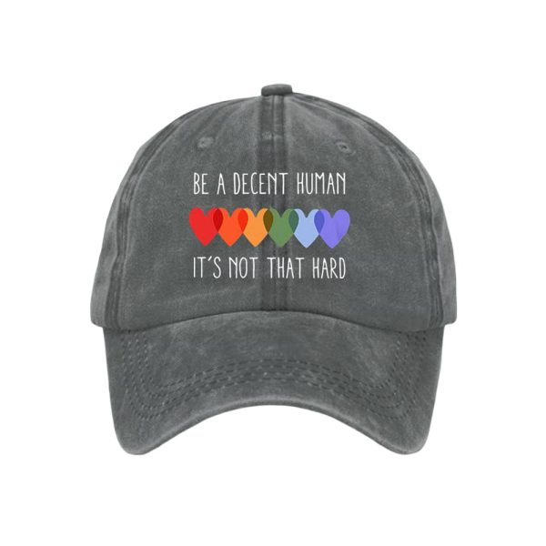 Be A Decent Human It’s Not That Hard Baseball Cap