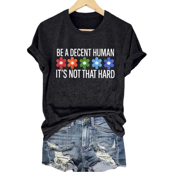 Be A Decent Human It’s Not That Hard Floral Shirt