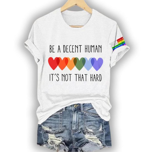 Be A Decent Human It’s Not That Hard Shirt