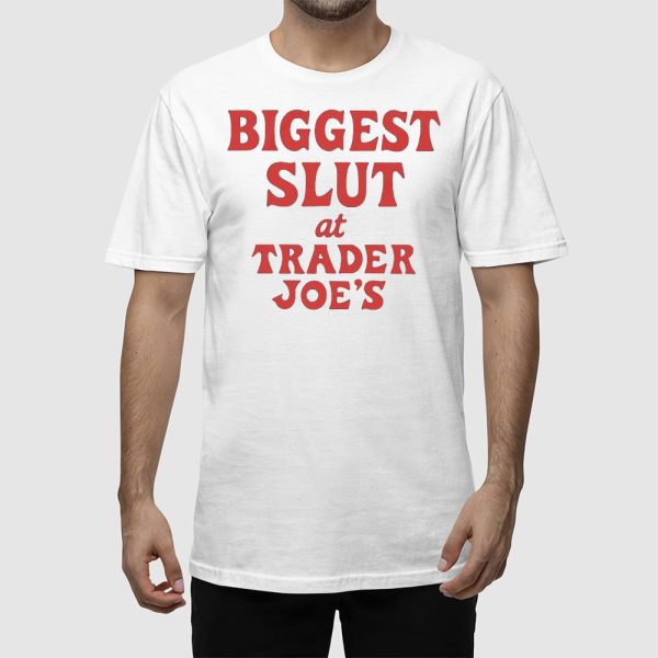 Biggest Slut At Grocery Store Shirt