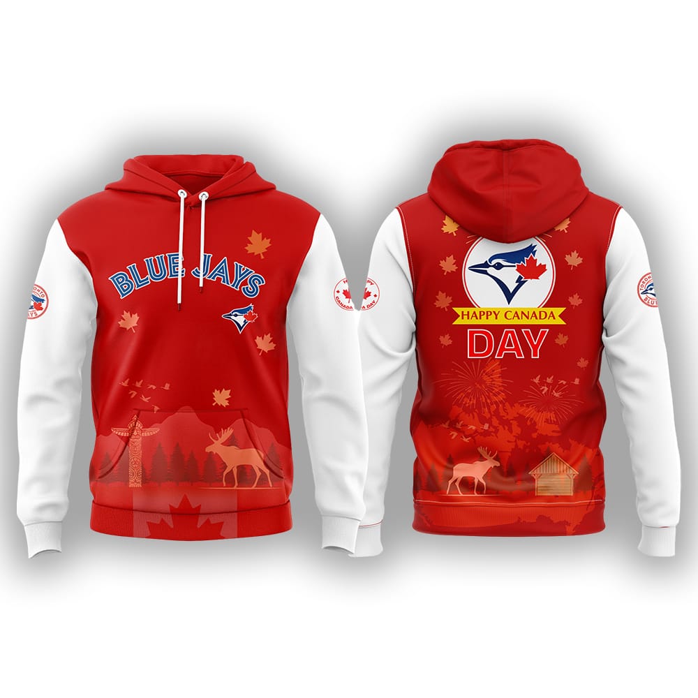 Blue Jays Happy Canada Day Hoodie 2025 Blue Jays Happy Canada Day Hoodie 2025