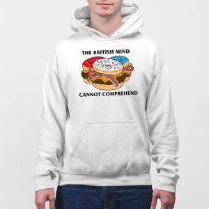 The British Mind Cannot Comprehend Shirt 5