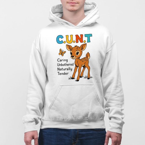 CUNT Caring Unbothered Naturally Tender Shirt