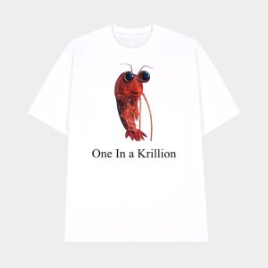 One In A Krillion Shirt 1
