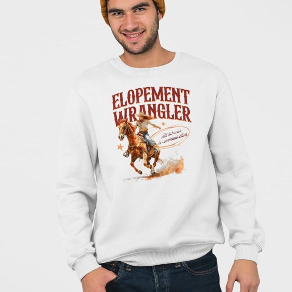 Cowgirl Elopement Wrangler All Behavior Is Communication Shirt