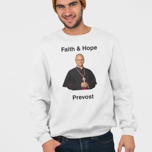 Robert Prevost Faith And Hope Shirt 5