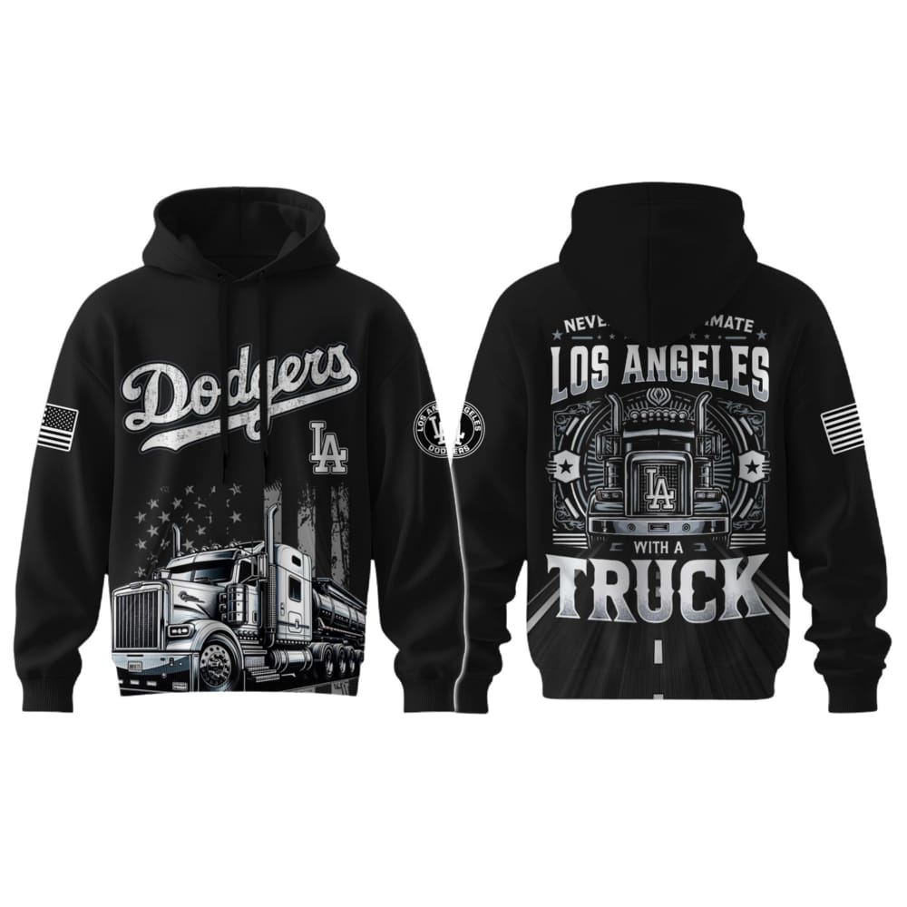 Dodgers Nation Truck Driver Appreciation Week Hoodie 2025 Dodgers Nation Truck Driver Appreciation Week Hoodie 2025