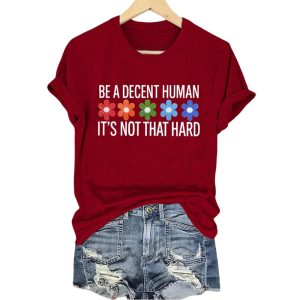 Be A Decent Human Its Not That Hard Floral Shirt5