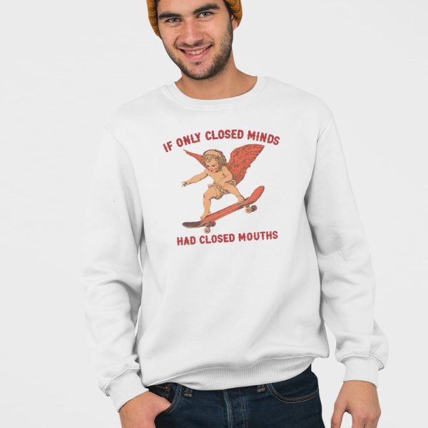 FDT If Only Closed Minds Had Closed Mouths Shirt