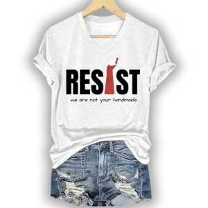 Resist Feminist We Are Not Your Handmaids Shirt2