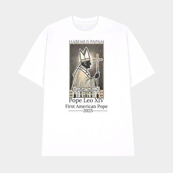 Habemus Papam Pope Leo XIV First American Pope 2025 Shirt