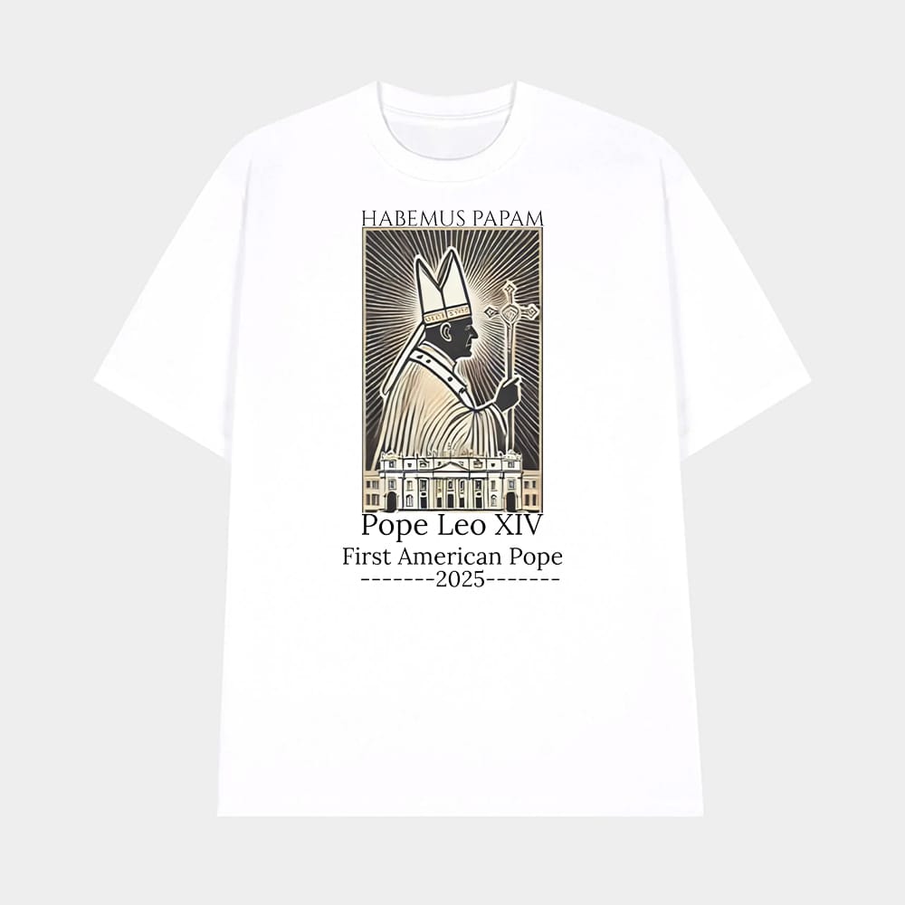 Habemus Papam Pope Leo XIV First American Pope 2025 Shirt 1 Habemus Papam Pope Leo XIV First American Pope 2025 Shirt