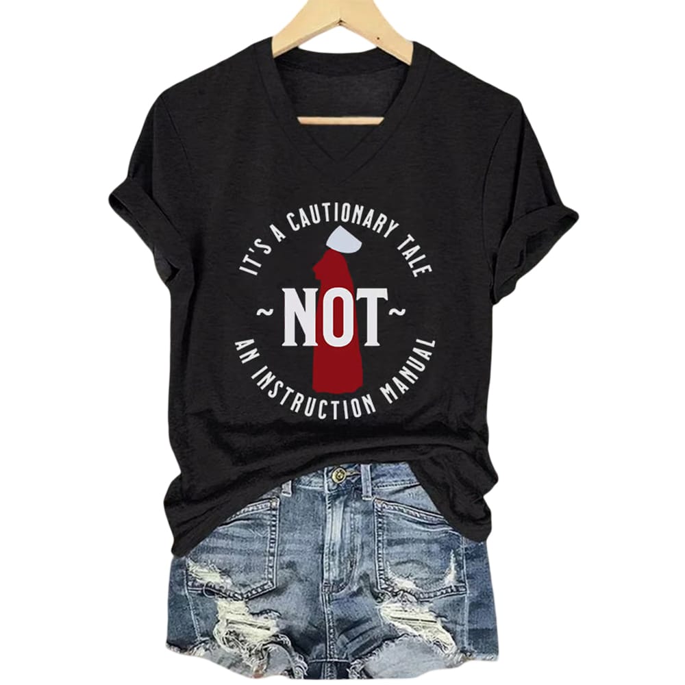 Handmaids Tale Its A Cautionary Tale Not An Instruction Manual Shirt Handmaid's Tale It's A Cautionary Tale Not An Instruction Manual Shirt