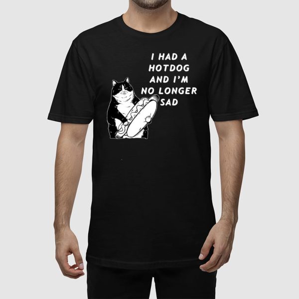 I Had A Hotdog And I’m No Longer Sad Shirt