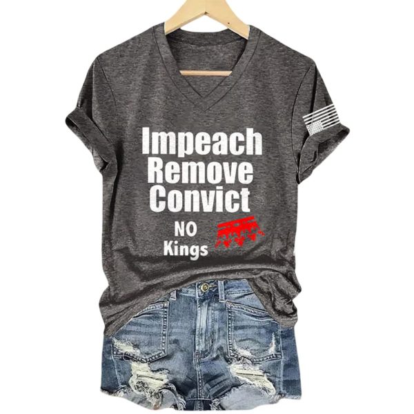 Impeach Remove Convict No Kings Print Shirt
