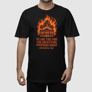 Nottoway Plantation Burned We Are the Fire Our Ancestors Whispered About Juneteenth 1865 Shirt 2