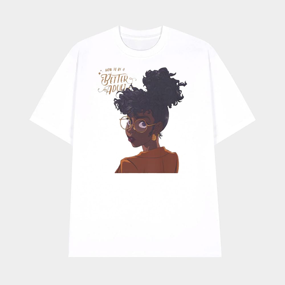 Jacque Aye How To Be A Better Adult Shirt 1 Jacque Aye How To Be A Better Adult Shirt