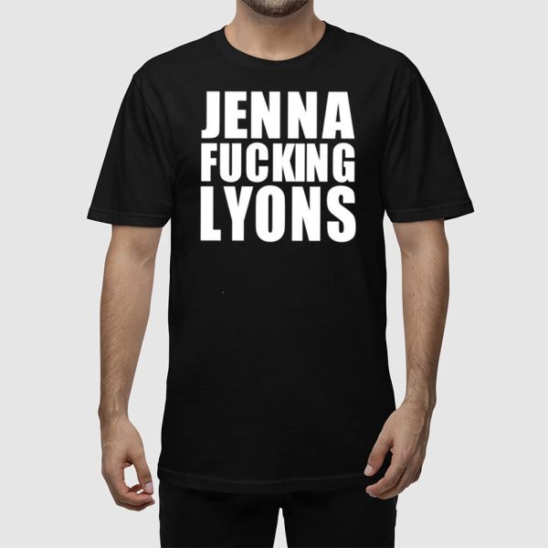 Jenna Fucking Lyons Shirt