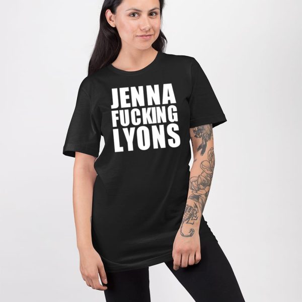 Jenna Fucking Lyons Shirt