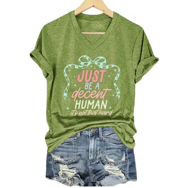 Just Be A Decent Human It’s Not That Hard Shirt