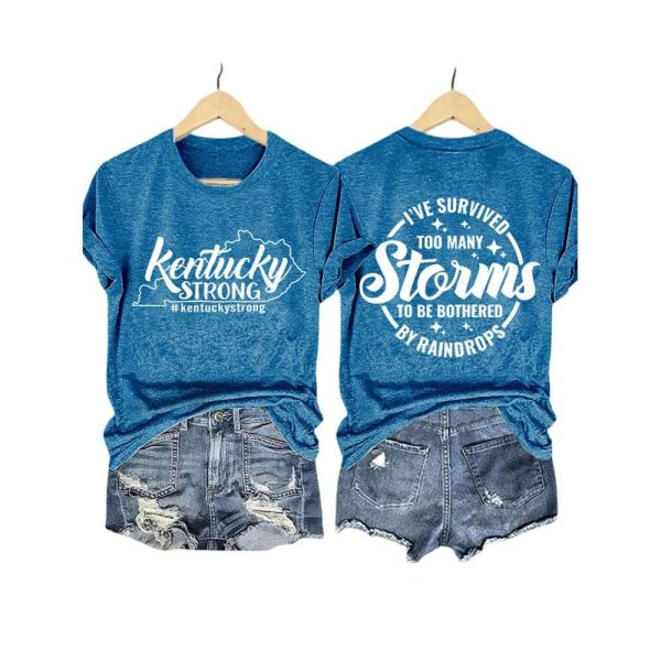 Kentucky Strong I’ve Survived Too Many Storms To Be Bothered By Raindrops Shirt