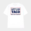 Let’s Go Taco Trump Always Chickens Out Shirt