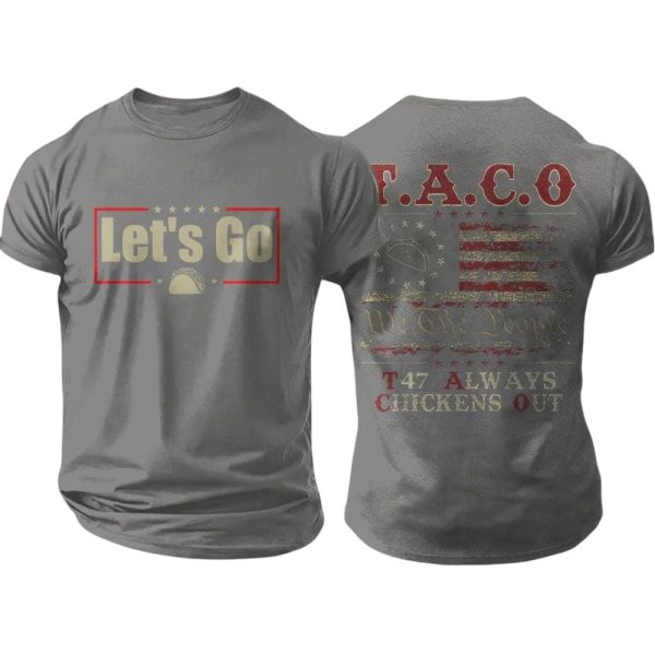 Let’s Go Taco We The People T47 Always Chickens Out Shirt