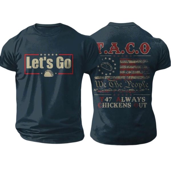 Let’s Go Taco We The People T47 Always Chickens Out Shirt