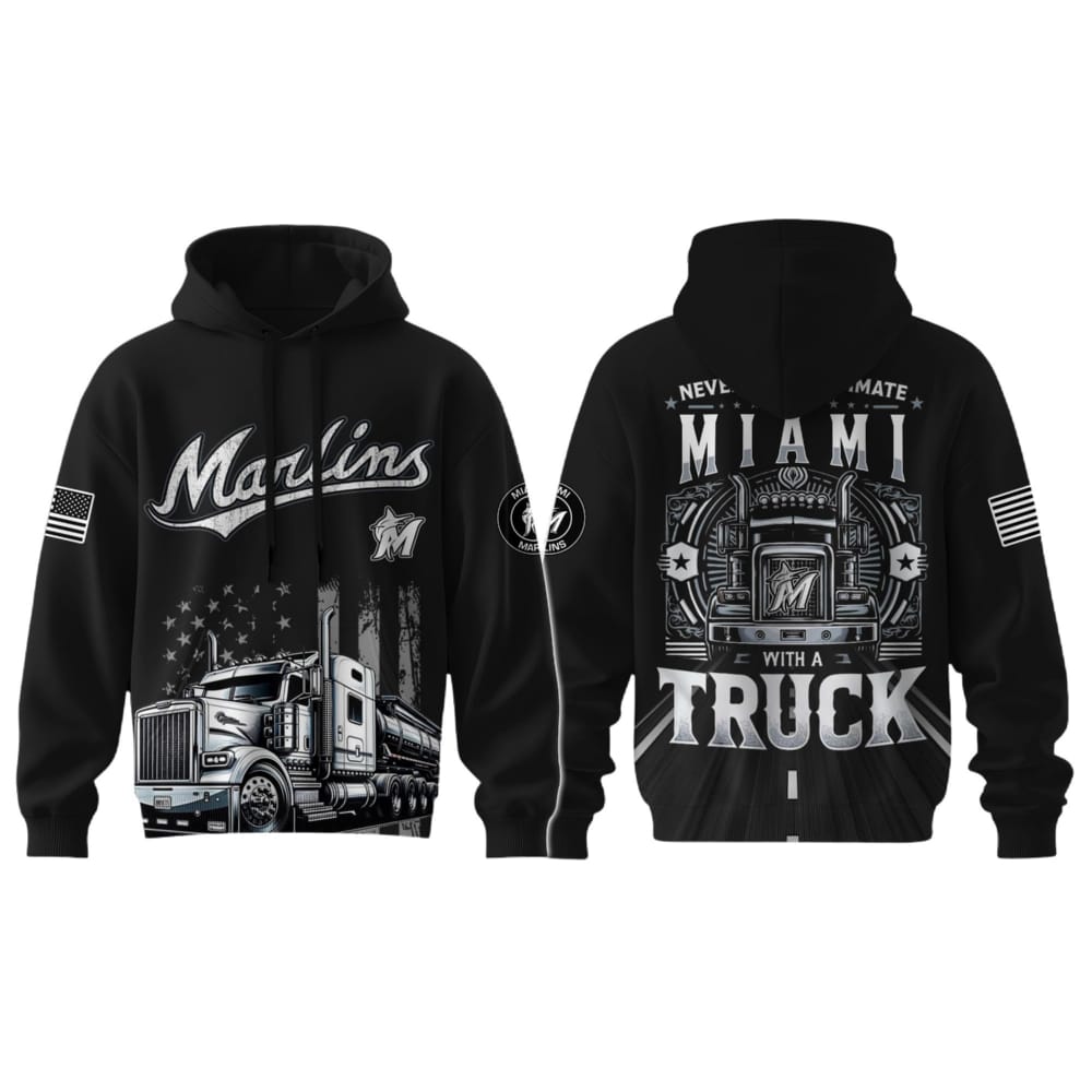 Marlins Nation Truck Driver Appreciation Week Hoodie 2025 Marlins Nation Truck Driver Appreciation Week Hoodie 2025