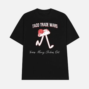 TACO Trade War Trump Always Chickens Out Shirt 1