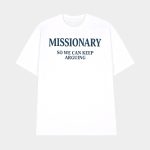 Missionary So We Can Keep Arguing Shirt