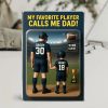 My Favorite Player Calls Me Dad Personalized Football Action Figure Acrylic Block Plaque