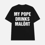 My Pope Drinks Chicago Alcohol Shirt