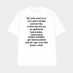 My Wife Went On A Two Year Canada Survival Trip Shirt