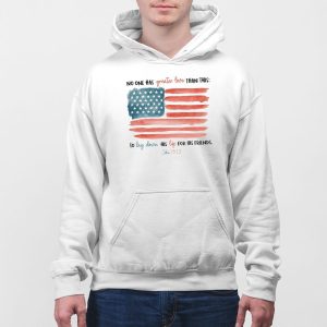 No One Has Greater Love Than This To Lay Down His Life For His Friends John 15 13 Shirt 4