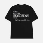 Neon Genesis Evangelion Finale Stop Being Such A Little Bitch Shirt