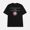 No Matter How Bad My Life Gets At Least I’m Not A Cardinal Fan Cubs Shirt
