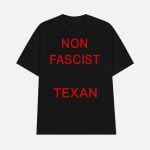 Non Fascist Texan Shirt