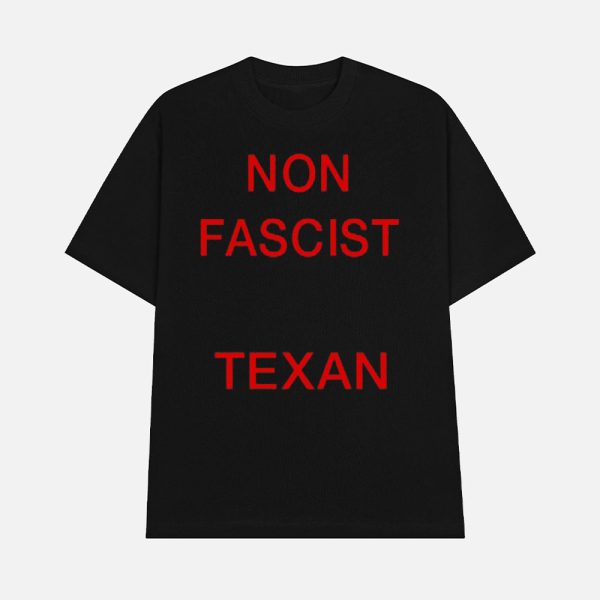 Non Fascist Texan Shirt