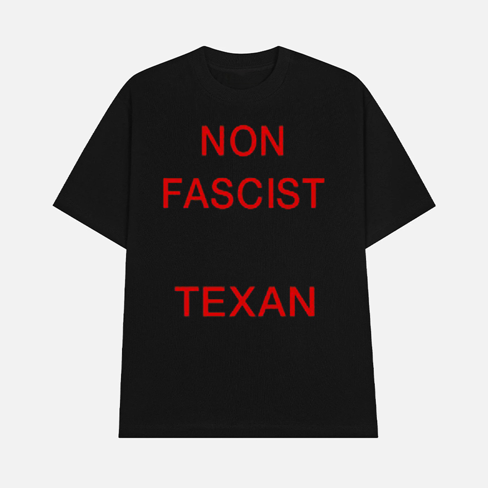 Non Fascist Texan Shirt 1 Non Fascist Texan Shirt