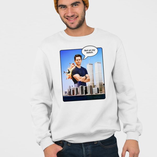 Not On My Watch 911 Shirt